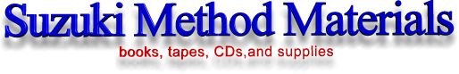 suzuki method, suzuki method materials, suzuki piano, suzuki violin, suzuki books, suzuki tapes, suzuki CD