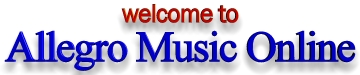 Welcome to Allegro Music Online - Everything from Bach to Rock.