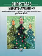Christmas Medleys & Variations