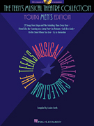 The Teen's Musical Theatre Collection - Young Men's Edition **Limited Quantities