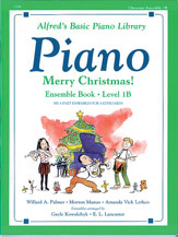 Alfred Basic Piano Library 1B - Merry Christmas Ensembles