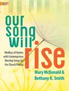 SALE!  Our Song Will Rise - arr. McDonald & Smith  (24.95-30%) - Limited Quanities