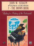 John W. Schaum PIANO COURSE  F: The Brown Book