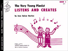 Bastien Very Young Pianist Book 1 -  Listens and Creates