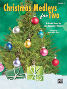 Christmas Medleys for Two, Book 1