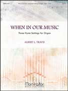 When In Our Music - 3 Hymn Settings(Organ)