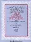 SALE!  The Joyous Wedding for Solo Trumpet & Organ  CLOSEOUT!