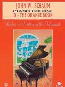 J. W. Schaum PIANO COURSE D: The Orange Book