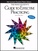 Piano Student's Guide to Effective Practicing